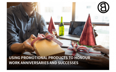 Using Promotional Products to Honour Work Anniversaries and Successes