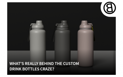 What’s Really Behind the Custom Drink Bottles Craze?