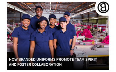 How Branded Uniforms Promote Team Spirit and Foster Collaboration